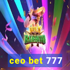 ceo bet 777